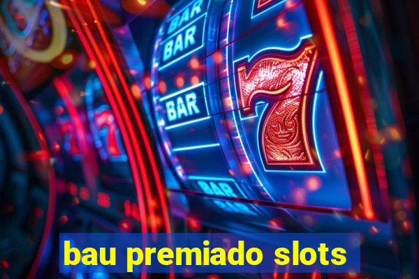 bau premiado slots